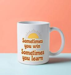 Sometimes You Win - Sometimes You Learn Mug via Lost in Samsara