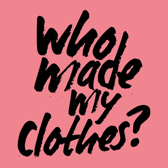 Fashion Revolution; #whomademyclothes and all that jazz